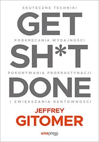 Get Sh*t Done. - Gitomer Jeffrey - książka