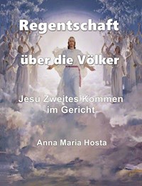 Regentschaft über die Völker - Anna Maria Hosta - ebook