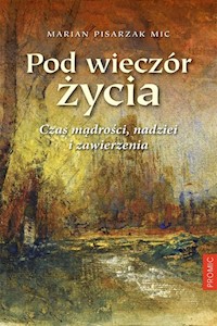 Pod wieczór życia - Pisarzak Marian - książka