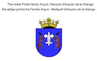 The noble Polish family Arquin. Marquis d'Arquien de la Grange. Die adlige polnische Familie Arquin. Markgraf d'Arquien de la Grange. - Jan Baron von Pawlowski - ebook