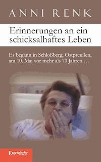 Erinnerungen an ein schicksalhaftes Leben - Anni Renk - ebook