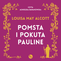 Pomsta i pokuta Pauline - Louisa May Alcott - audiobook + książka
