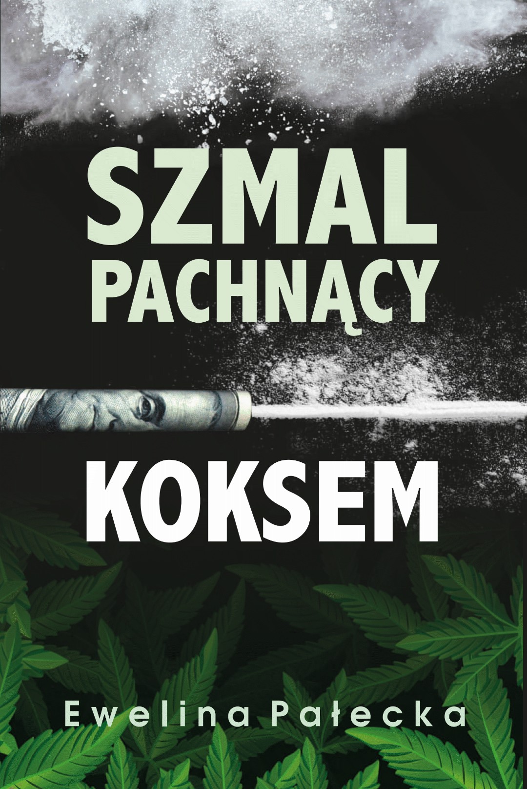 Okładka:Szmal pachnący koksem 