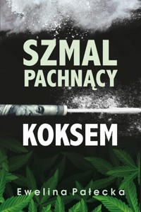 Szmal pachnący koksem - Pałecka Ewelina - ebook + książka
