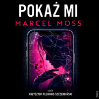 Pokaż mi - Marcel Moss - ebook + audiobook + książka