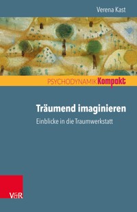 Träumend imaginieren - Verena Kast - ebook