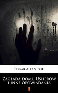 Zagłada domu Usherów i inne opowiadania - Edgar Allan Poe - ebook