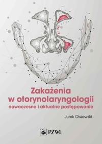 Zakażenia w otorynolaryngologii - Olszewski Jurek - książka