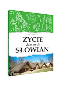 Życie dawnych Słowian - Artur Jabłoński - książka