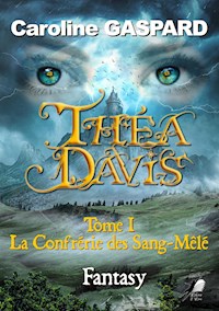 Théa Davis - Tome 1 - Caroline Gaspard - ebook