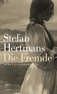 Die Fremde - Stefan Hertmans - ebook