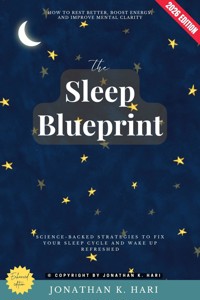 The Sleep Blueprint: - Jonathan K. Hari - ebook