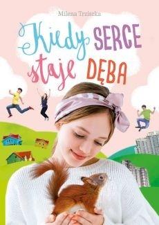 Kiedy serce staje dęba - Milena Trziszka - książka