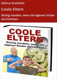 Coole Eltern - Helmut Gredofski - ebook