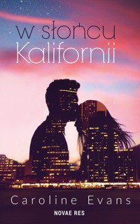 W słońcu Kalifornii - Caroline Evans - ebook + audiobook