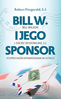 Bill W. i jego sponsor - Fitzgerald Robert - książka