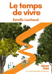 Le temps de vivre - Estelle Lachaud - ebook