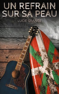 Un refrain sur sa peau - Lucie Grange - ebook
