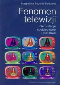 Fenomen telewizji - Bogunia-Borowska Małgorzata - książka