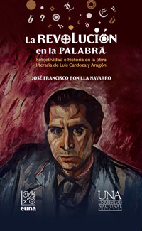 La revolución en la palabra - José Francisco Bonilla Navarro - ebook