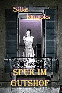 Spuk im Gutshof - Silke Naujoks - ebook