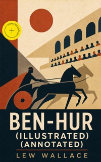 Ben-Hur (Illustrated) (Annotated) - Lew Wallace - ebook