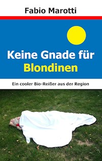 Keine Gnade für Blondinen - Fabio Marotti - ebook