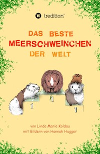 Das beste Meerschweinchen der Welt - Linda Maria Koldau - ebook
