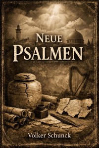 Neue Psalmen - Volker Schunck - ebook
