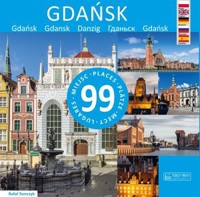 Gdańsk - 99 miejsc / 99 Places / 99 Platze / 99 Lugares - Paweł Pomykalski, Beata Pomykalska - książka