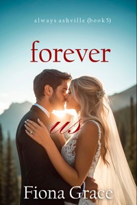 Forever Us (Always Ashville—Book 5) - Fiona Grace - ebook