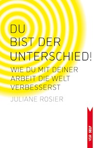 Du bist der Unterschied! - Juliane Rosier - ebook