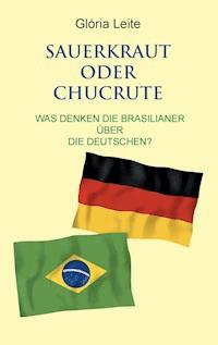Sauerkraut oder Chucrute - Glória Leite - ebook
