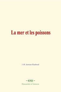 La mer et les poissons - J.-B. Antoine Rimbaud - ebook