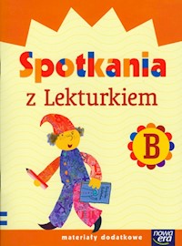 Spotkania z Lekturkiem B Materiały dodatkowe -  - książka