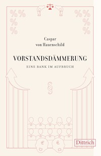 Vorstandsdämmerung - Caspar von Hauenschild - ebook
