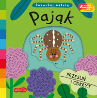 Pająk. Akademia mądrego dziecka. Pokochaj naturę - Campbell Books - książka