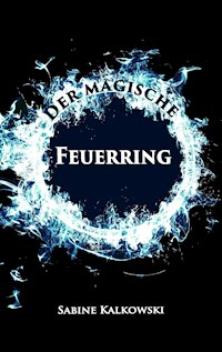 Der magische Feuerring - Sabine Kalkowski - ebook
