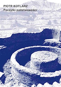 Początki państwowości - Piotr Kotlarz - ebook