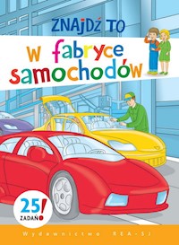 Znajdź to W fabryce samochodów - Kwiecińska Mirosława - książka