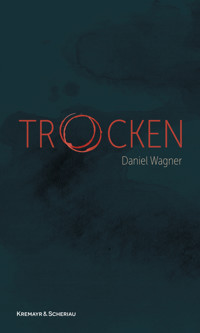Trocken - Daniel Wagner - ebook