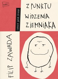 Z punktu widzenia ziemniaka - Filip Zawada - książka