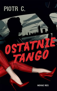 Ostatnie tango - C Piotr - ebook + książka