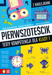 Pierwszoteścik. Testy kompetencji dla klasy 1 - Katarzyna Zioła-Zemczak - książka