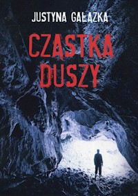 Cząstka duszy - Gałązka Justyna - książka