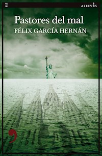 Pastores del mal - Félix García Hernán - ebook
