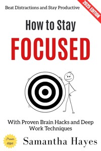 How to Stay Focused: - Brandon Scott - ebook