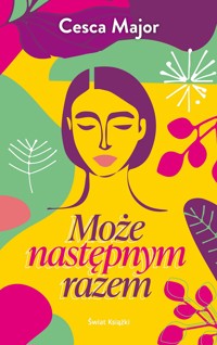 Może następnym razem - Cesca Major - ebook + audiobook + książka