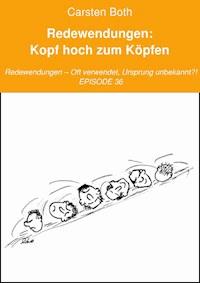 Redewendungen: Kopf hoch zum Köpfen - Carsten Both - ebook