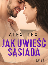 Jak uwieść sąsiada – opowiadanie erotyczne - Lexi Alexi - ebook + audiobook